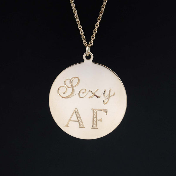 "Sexy AF" Medallion Pendant, 14kt Yellow Gold
